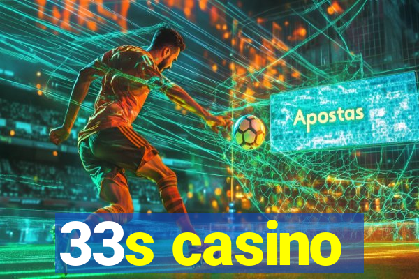 33s casino
